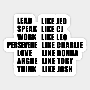 live like the west wing Sticker